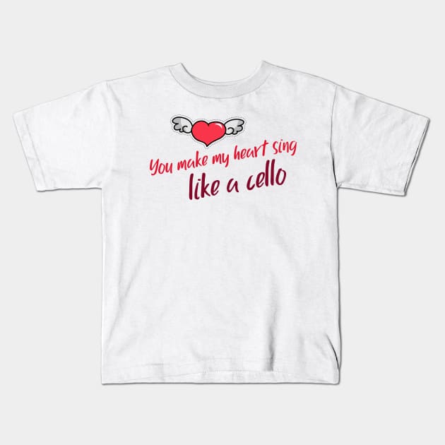 You make my heart sing like a cello T-shirt Kids T-Shirt by Signes Design